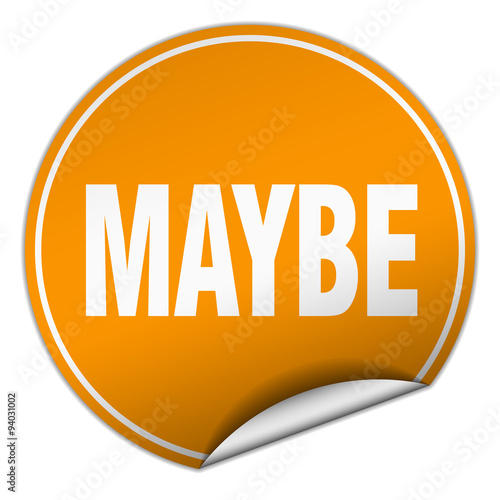 maybe round orange sticker isolated on white