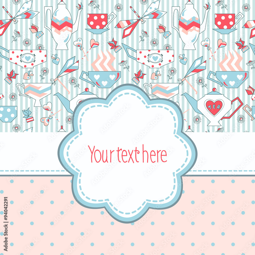 Vector romantic background with tea, with space for your text. Beautiful greeting card or invitation to a tea theme.