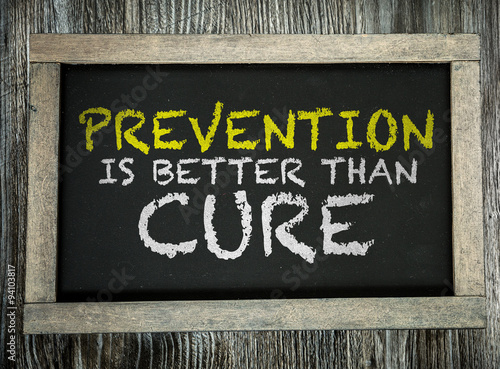 Prevention is Better than Cure written on chalkboard photo