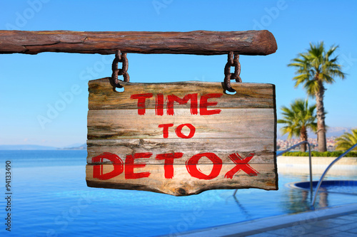 Time to detox motivational phrase sign