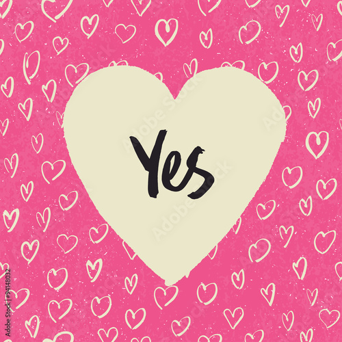 'Yes'. Handwritten letters in heart shape. On hearts pattern. Pi