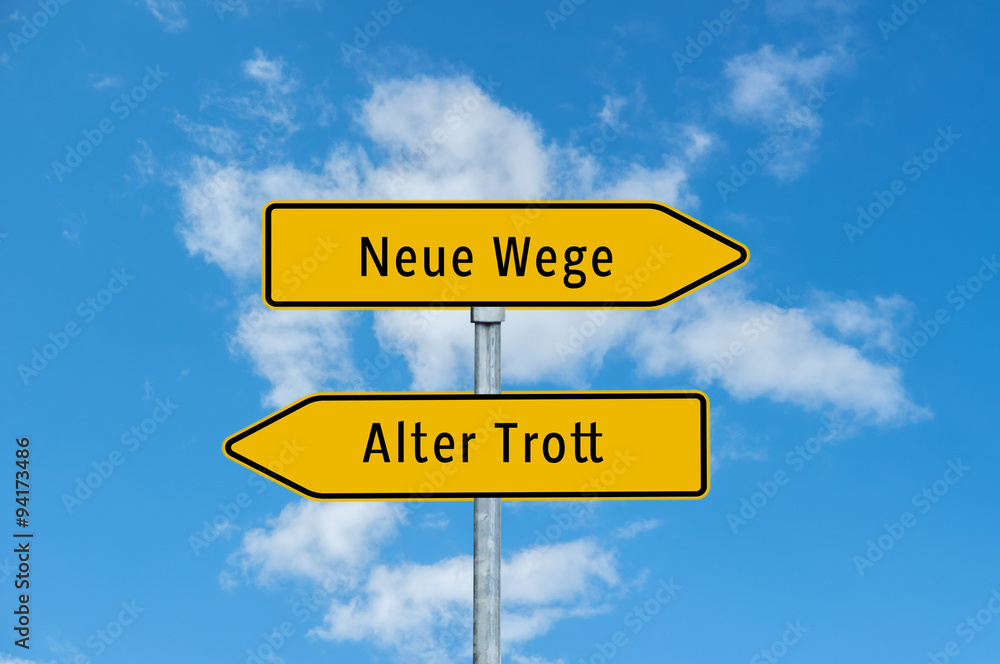 Umleitungsschild Neue Wege/Alter Trott Umleitungsschild Neue Wege/Alter Trott