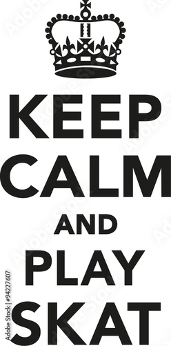 Keep calm and play skat