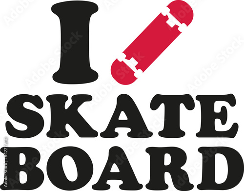 I love skateboard