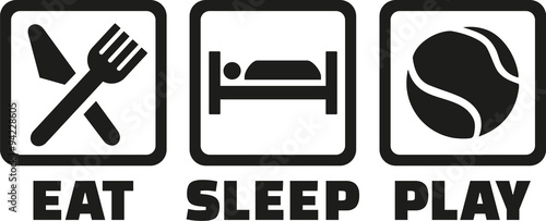 Tennis eat sleep play