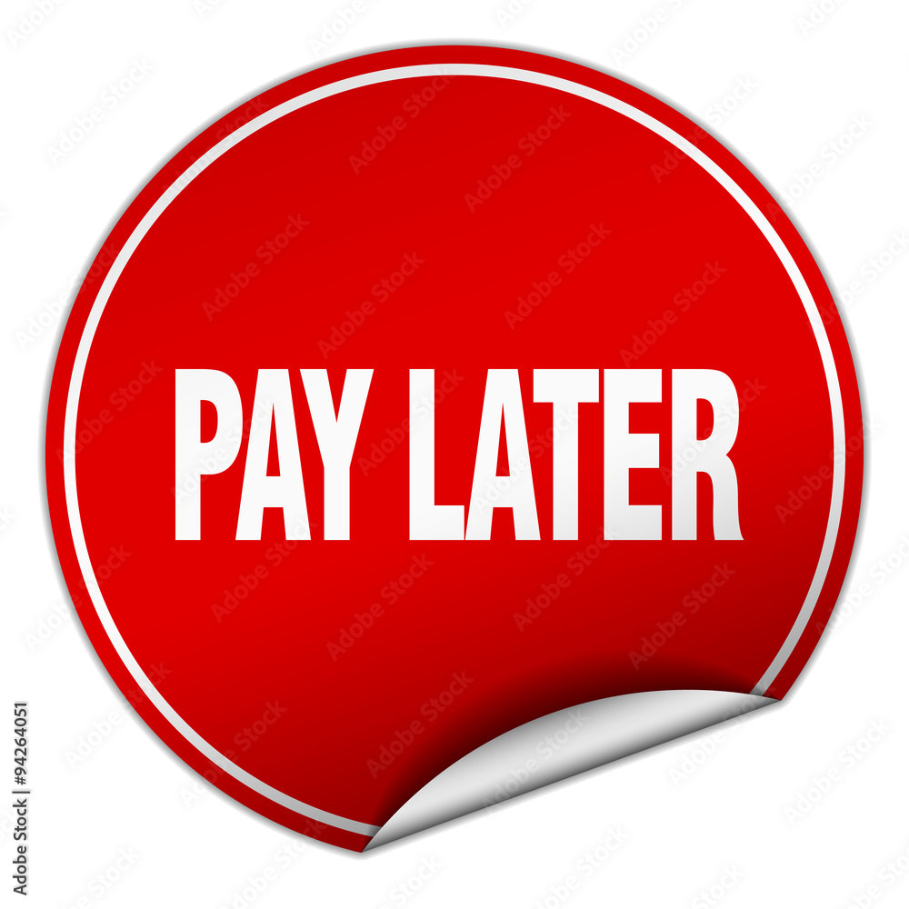 pay later round red sticker isolated on white pay later round red sticker isolated on white