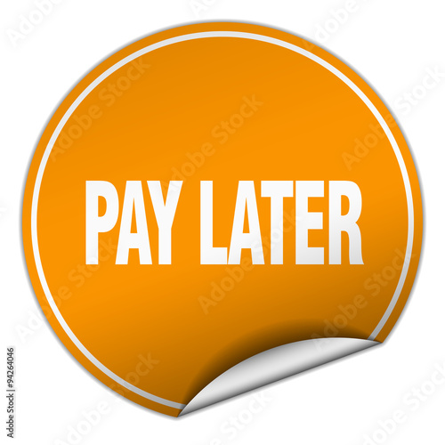 pay later round orange sticker isolated on white