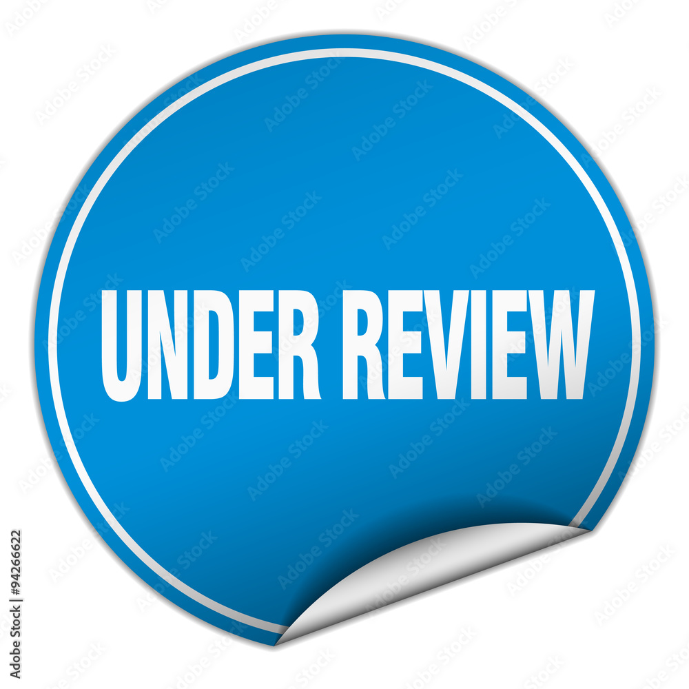 under review round blue sticker isolated on white under review round blue sticker isolated on white
