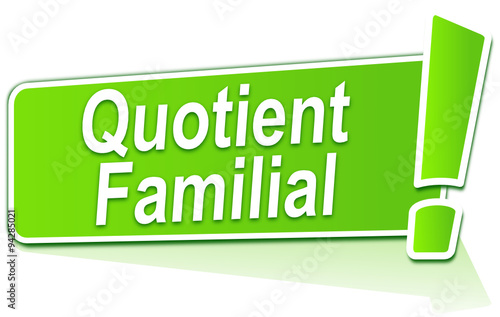 quotient familial sur étiquette verte