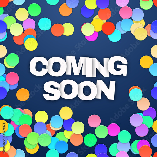 Coming Soon with confetti. Vector