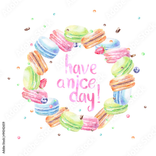 Sweet delicious watercolor macarons with typography. Wish card.Have a nice day.