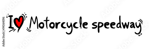 Motorcycle speedway love