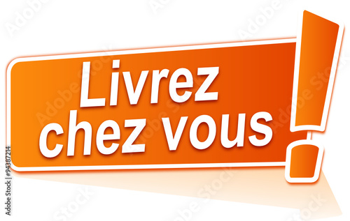 livrez chez vous sur étiquette orange