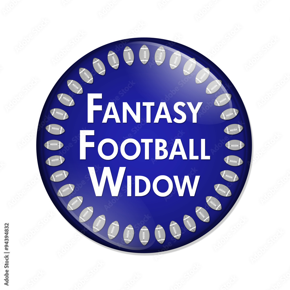 Fantasy Football Widow Button Fantasy Football Widow Button