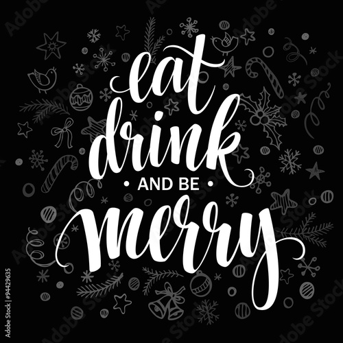 Poster lettering Eat drink and be merry. Vector illustration