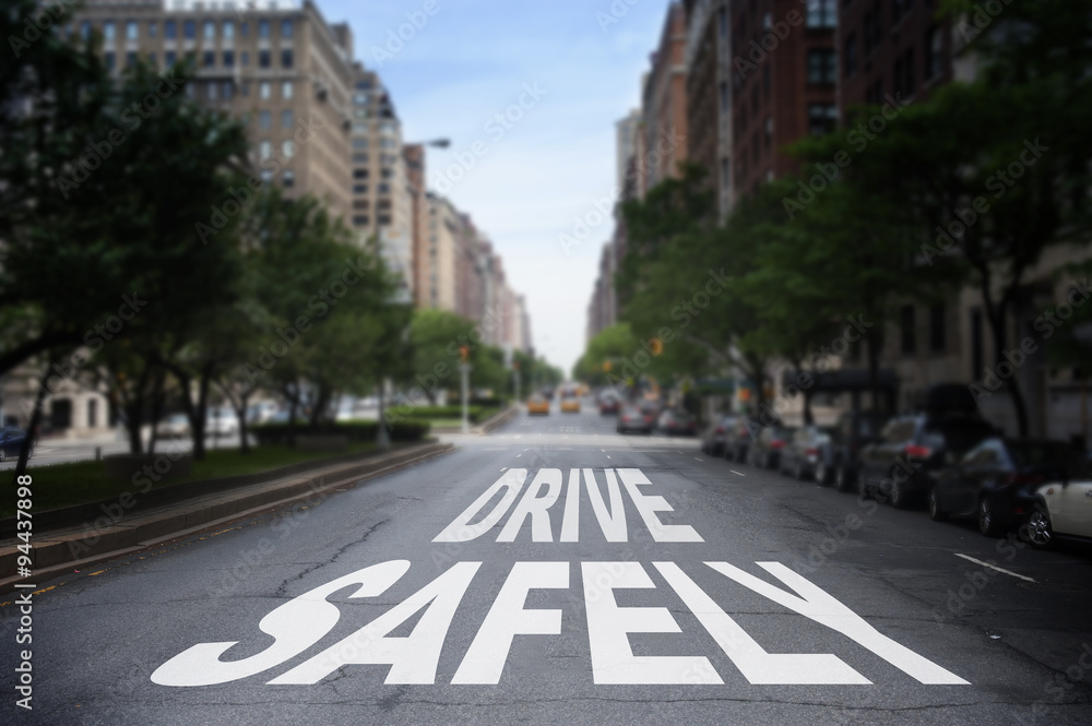 Drive Safely Written on The Road Drive Safely Written on The Road