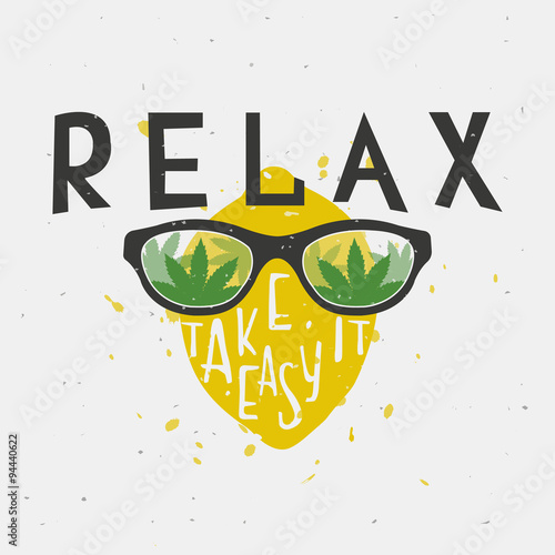 RELAX. TAKE IT EASY. Reggae music concept. Hand drawn typography poster. Vintage vector illustration. This illustration can be used for printing on T-shirts, cards, banners, ads, covers.