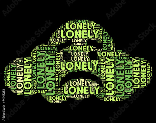 Bild auf Leinwand Lonely Word Represents Wordclouds Abandoned And Text