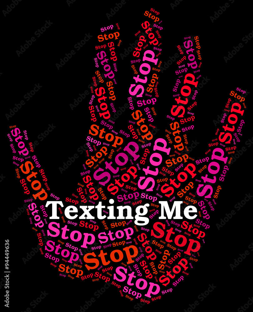 Stop Texting Me Indicates Short Message Service And Sms Stop Texting Me Indicates Short Message Service And Sms