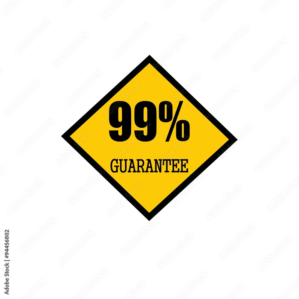 ninety nine percent guarantee black stamp text on yellow ninety nine percent guarantee black stamp text on yellow