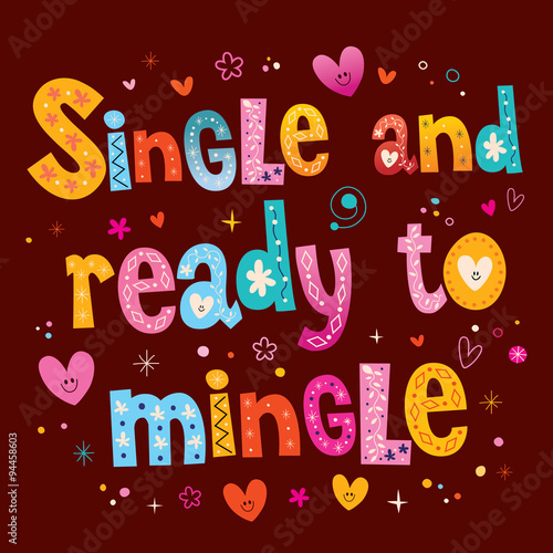 single and ready to mingle