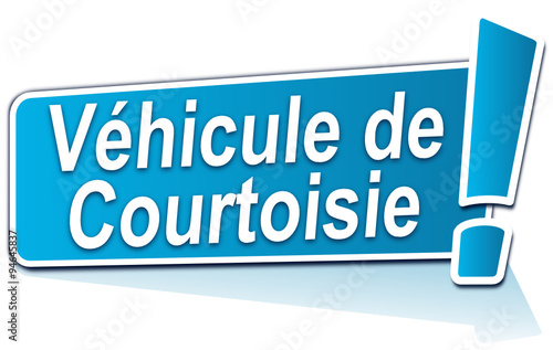 véhicule de courtoisie sur étiquette bleue