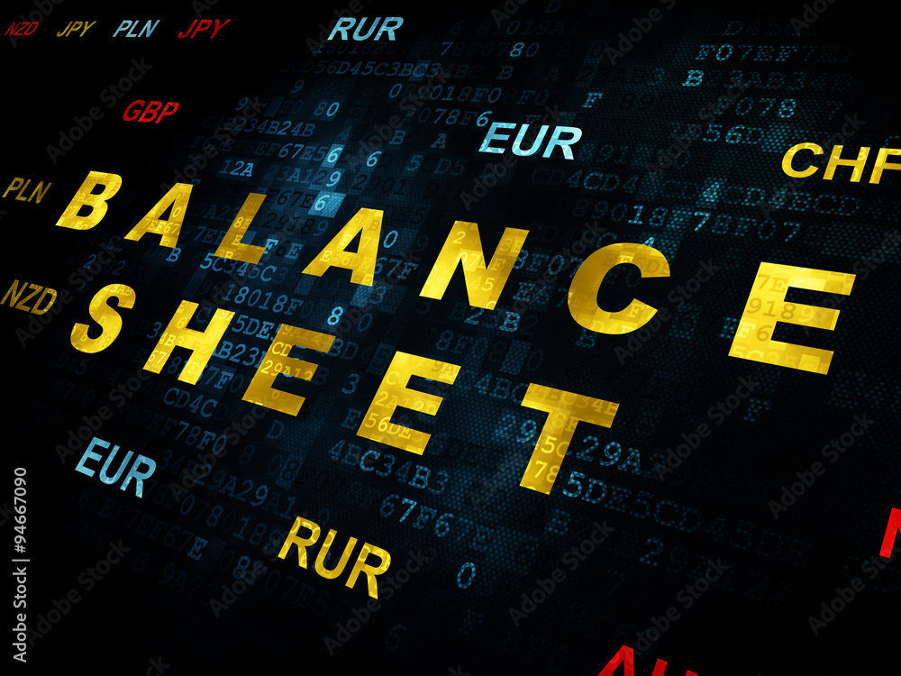 Money concept: Balance Sheet on Digital background Money concept: Balance Sheet on Digital background