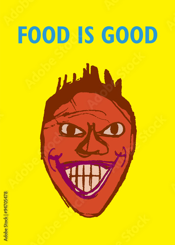 Food is good