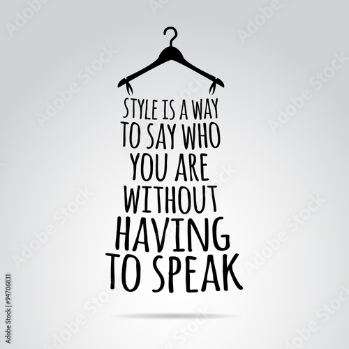 Inspirational quotation about style and fashion. Vector art. photo