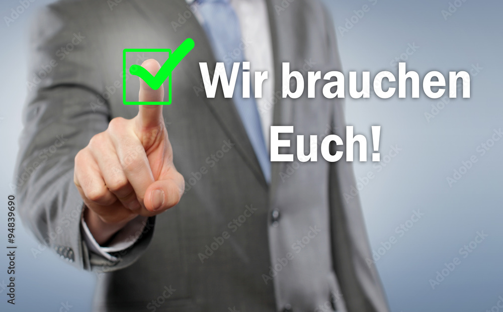 Wir brauchen Euch! Wir brauchen Euch!