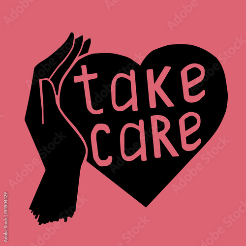 Phrase take care on heart