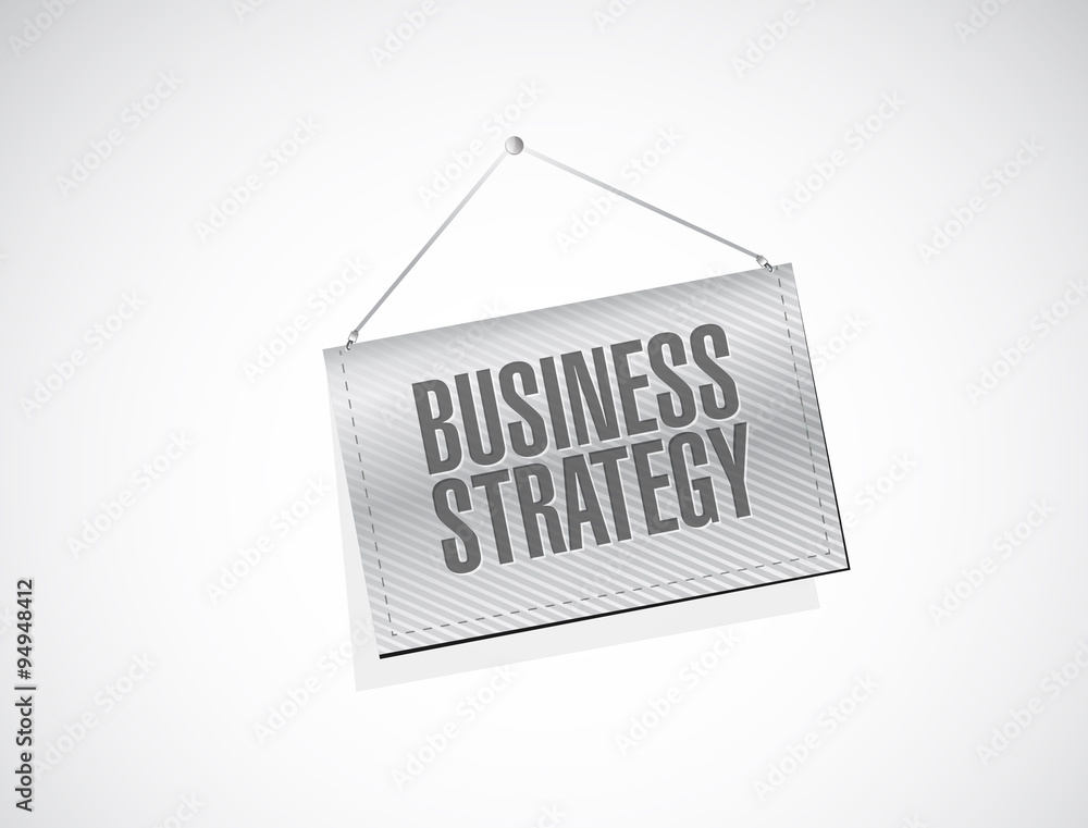 Business Strategy banner sign concept Business Strategy banner sign concept