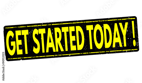 Get started today stamp