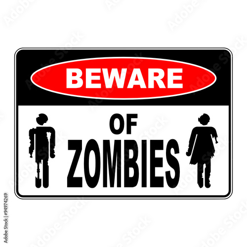 schild beware of zombies I