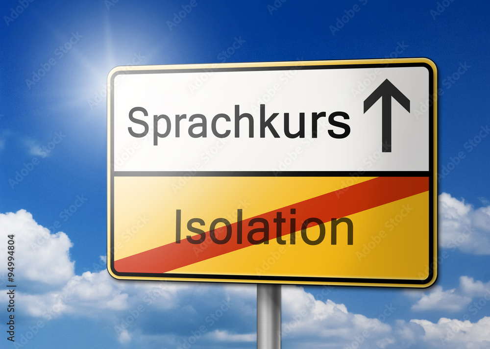 Sprachkurs statt Isolation Schild Sprachkurs statt Isolation Schild