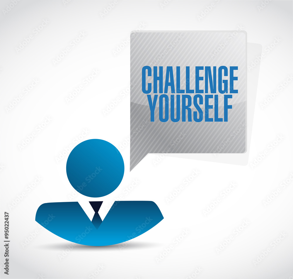 Challenge Yourself businessman sign concept Challenge Yourself businessman sign concept
