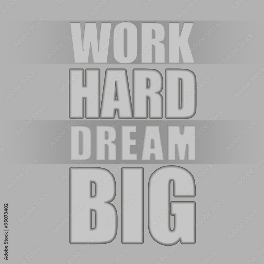 Work Hard Dream Big Creative Motivation Quote Work Hard Dream Big Creative Motivation Quote