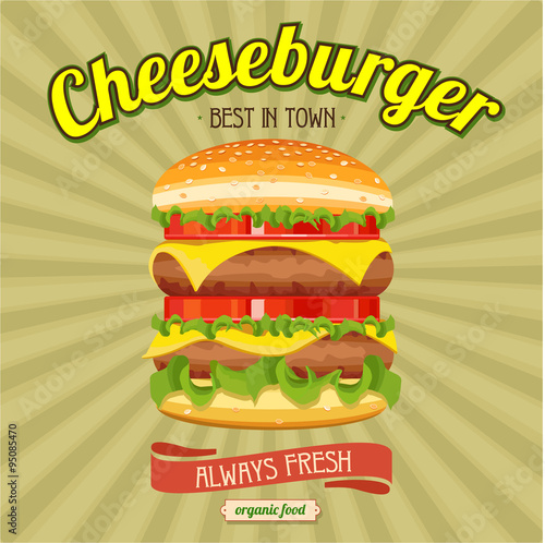 Cheeseburger. Great, always fresh, best in town. Vector illustra