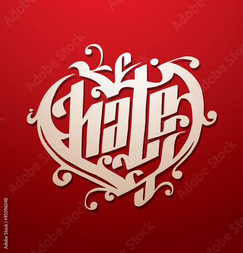 Vector Hand-lettering, Hate. Image of the word "Hate" in the form of a heart symbol in the style Hand lettering on a red background. The text is written in curves.