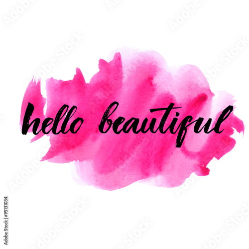 Hello beautiful - vector lettering with hand drawn heart. Calligraphy phrase for gift cards, baby birthday, scrapbooking, beauty blogs. Typography art