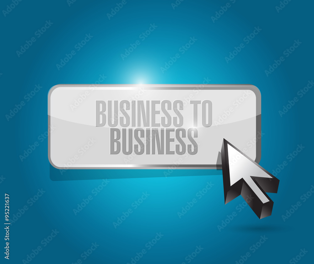 business to business button sign concept business to business button sign concept