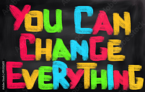 You Can Change Everything Concept