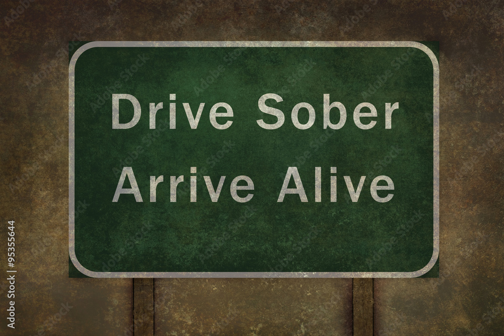 Drive sober arrive alive roadside sign illustration Drive sober arrive alive roadside sign illustration