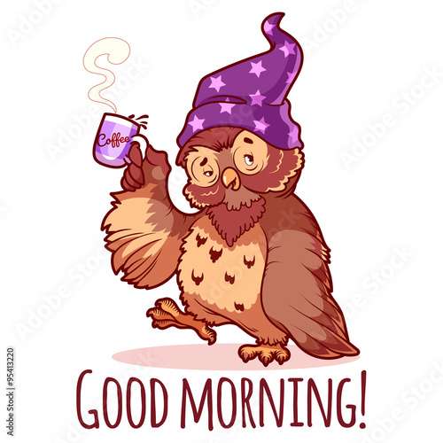 Woken owl in the nightcap with a cup of coffee.
