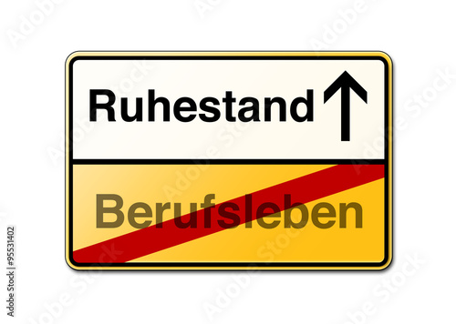 Ruhestand statt Arbeit Schild gelb 