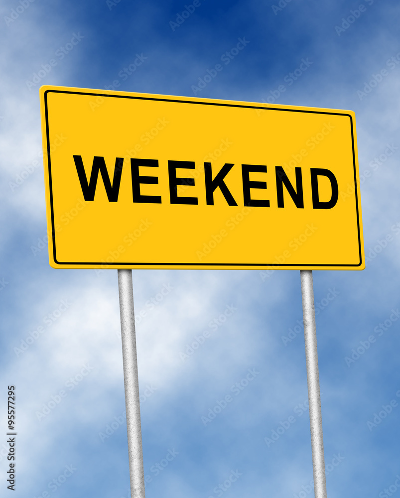 The road sign symbol with text Weekend The road sign symbol with text Weekend