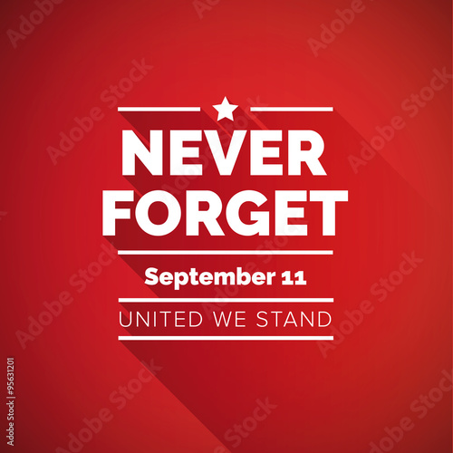 Never forget 9/11 concept - united we stand