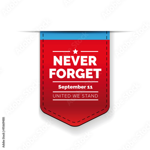Never forget 9/11 concept - united we stand