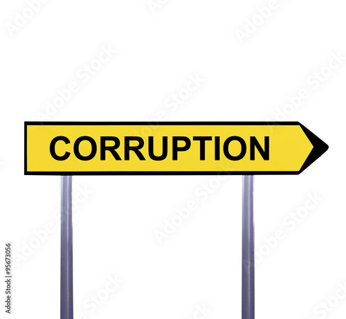 Conceptual arrow sign isolated on white - CORRUPTION