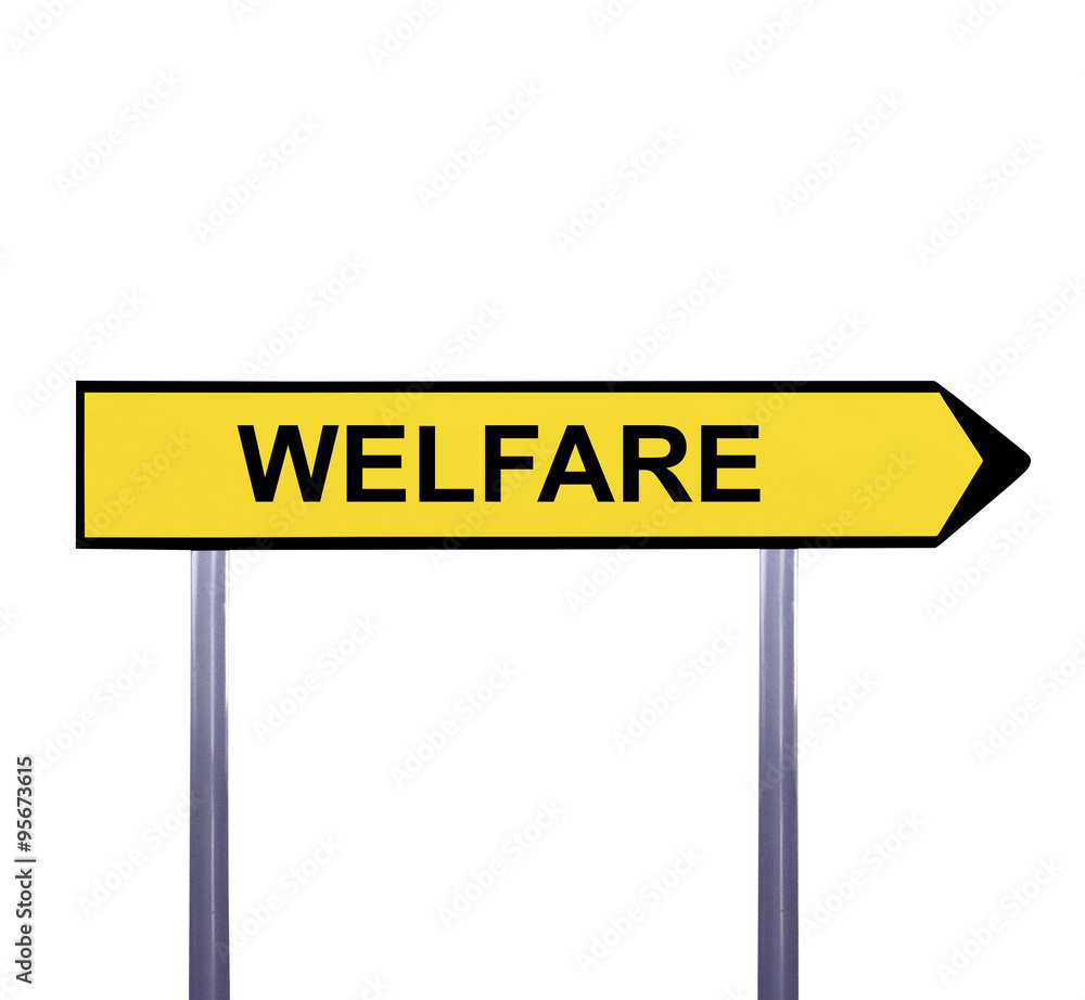 Conceptual arrow sign isolated on white - WELFARE Conceptual arrow sign isolated on white - WELFARE